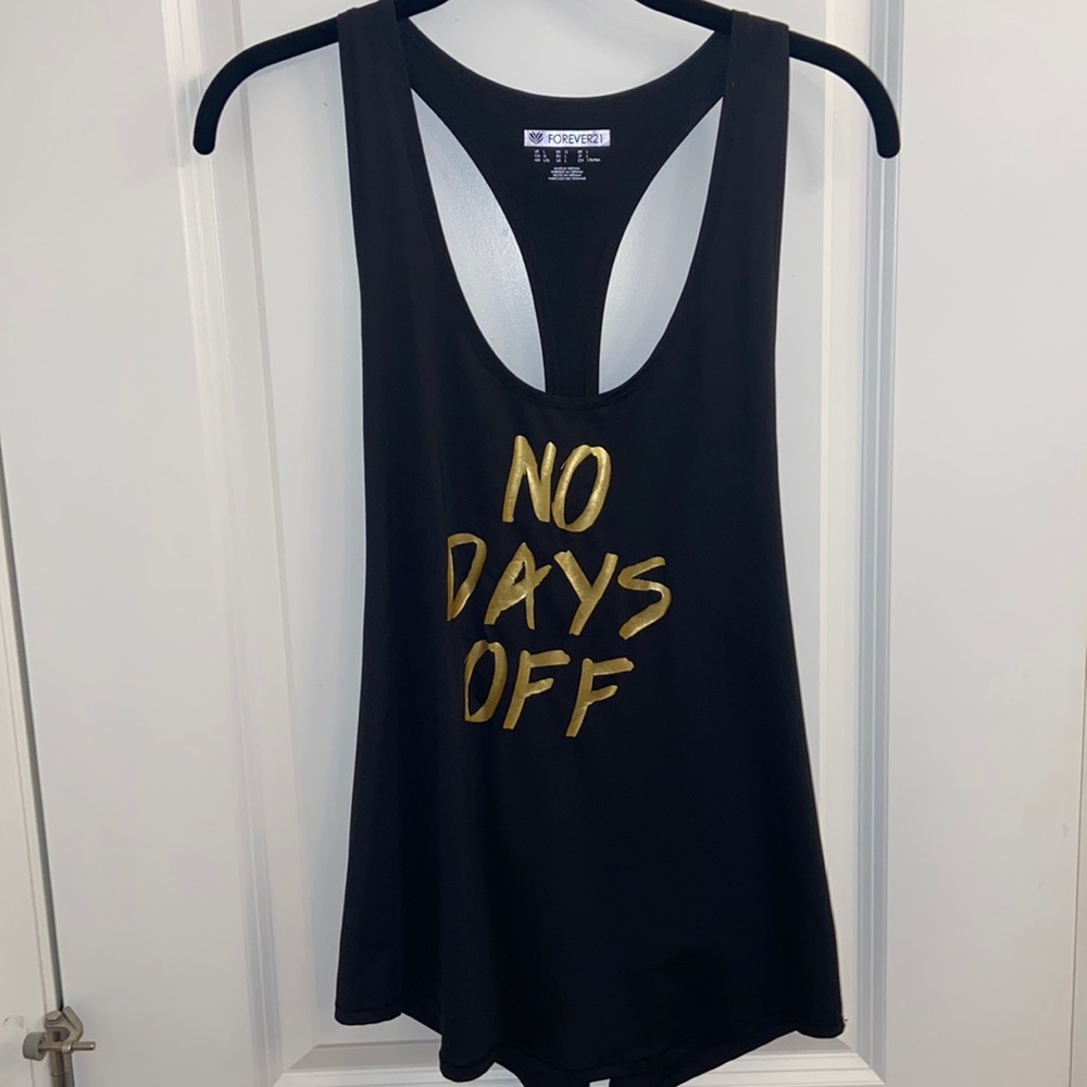 Forever 21 “No days off” tank